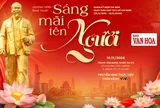 “Sáng mãi tên Người” – Chương trình nghệ thuật đặc biệt kỷ niệm 136 năm Ngày sinh Chủ tịch Hồ Chí Minh