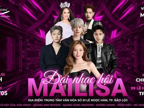 24/5 này, Bảo Lộc có gì hot? Đại nhạc hội Mailisa khiến giới trẻ háo hức từng giờ!
