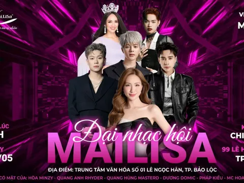 24/5 này, Bảo Lộc có gì hot? Đại nhạc hội Mailisa khiến giới trẻ háo hức từng giờ!