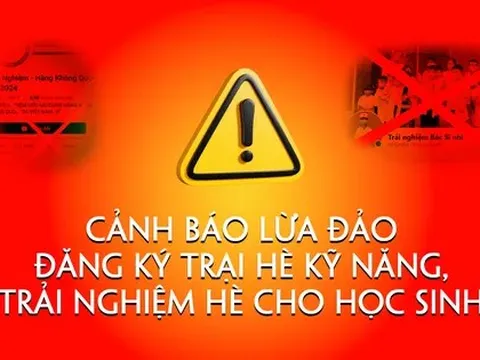 Công an chỉ ra các kiểu lừa đảo trại hè nhiều cha mẹ 'sập bẫy'