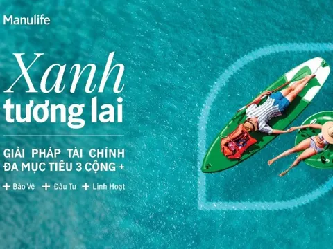 “Chọn Xanh cho Khỏe” với loạt sản phẩm bảo hiểm mới từ Manulife
