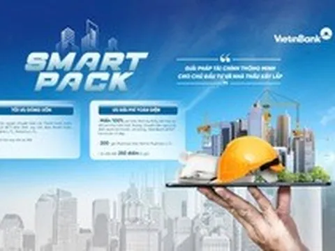 SMART PACK: Giải pháp tài chính toàn diện giúp chủ đầu tư và nhà thầu tăng tốc dự án