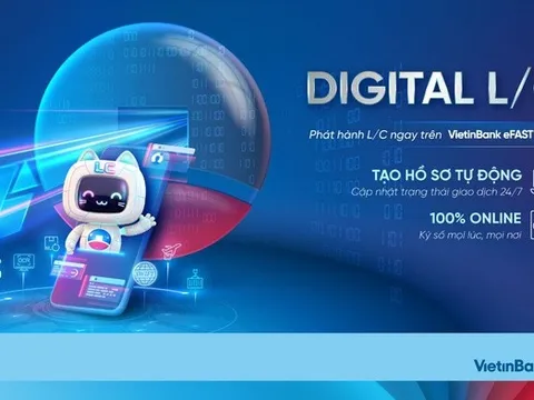 VietinBank eFAST ra mắt dịch vụ Digital L/C cho doanh nghiệp