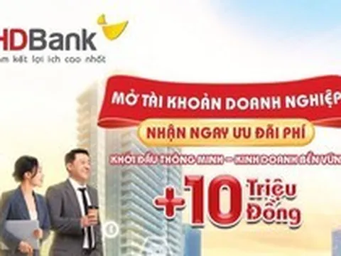 HDBank tung loạt ưu đãi tài chính hấp dẫn, tiếp sức cho doanh nghiệp