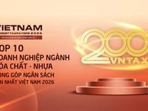 Công bố 10 doanh nghiệp hóa chất – nhựa nộp ngân sách lớn nhất Việt Nam năm 2025: Một nửa là doanh nghiệp nhà nước