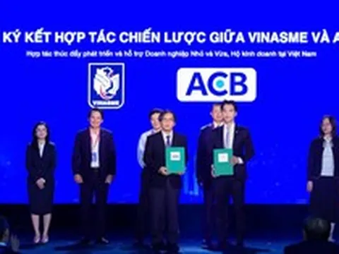 Ngay sau chỉ đạo của Thủ tướng, ACB bắt tay VINASME hỗ trợ doanh nghiệp khơi thông nguồn lực