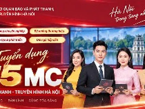 Cơ quan Báo và Phát thanh, truyền hình Hà Nội tuyển 15 MC phát thanh - truyền hình