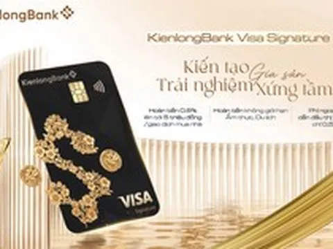KienlongBank ra mắt Visa Signature: Đặc quyền độc bản, trải nghiệm tinh hoa