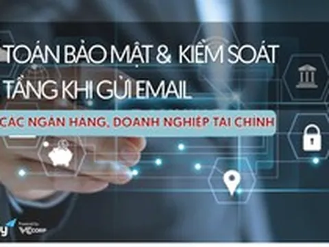 Xu hướng chuyển từ nhà cung cấp email ngoại sang Việt Nam của các ngân hàng, doanh nghiệp tài chính